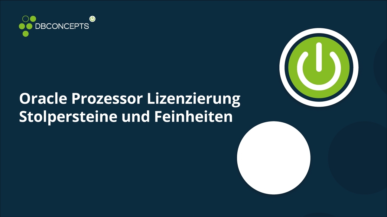 Oracle Prozessor Lizenzierung Stolpersteine und Feinheiten