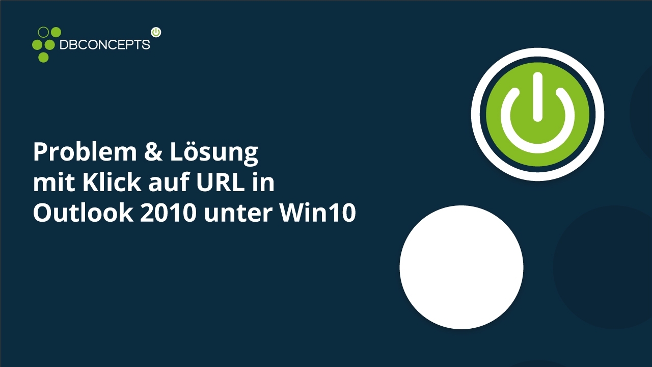 Problem und Lösung mit Klick auf URL in Outlook 2010 unter Win10