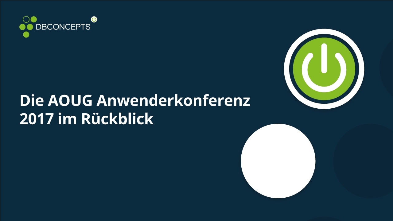 Die AOUG Anwenderkonferenz 2017 im Rückblick