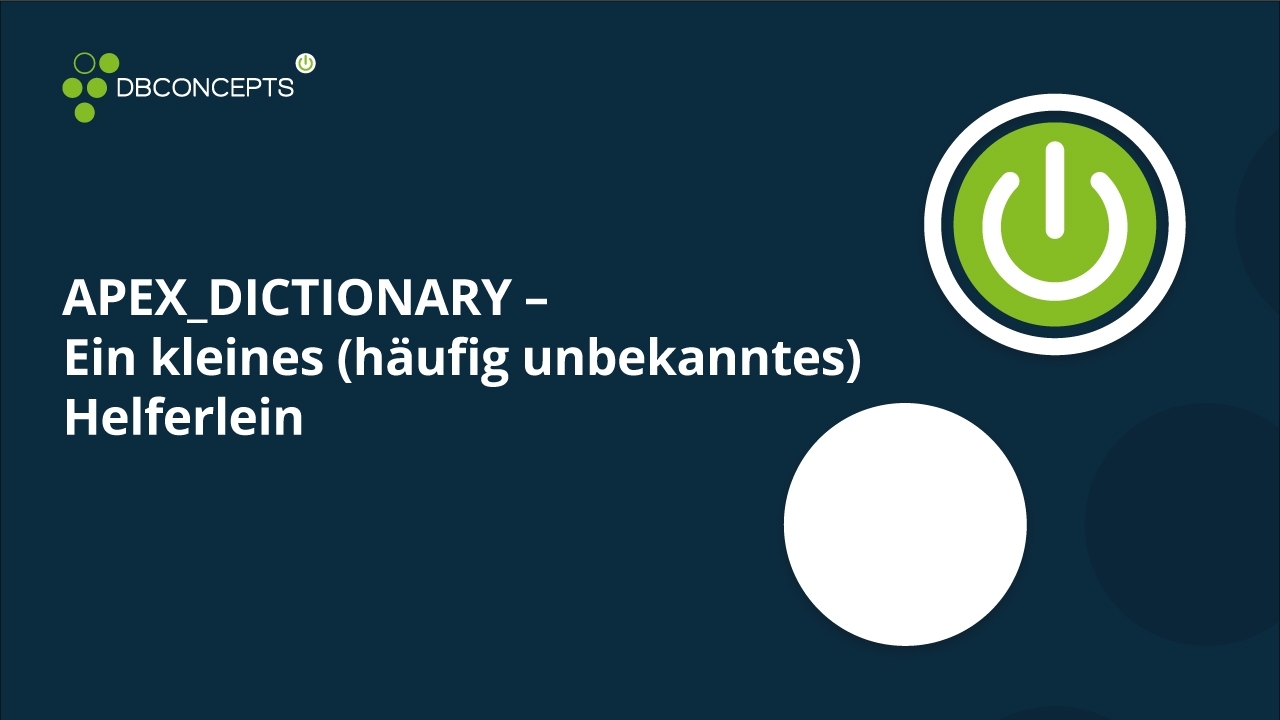 APEX_DICTIONARY – ein kleines (häufig unbekanntes) Helferlein