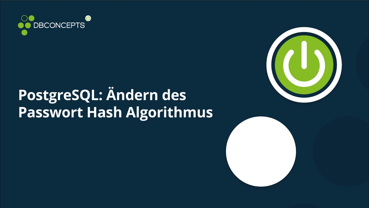 PostgreSQL: Ändern des Passwort Hash Algorithmus