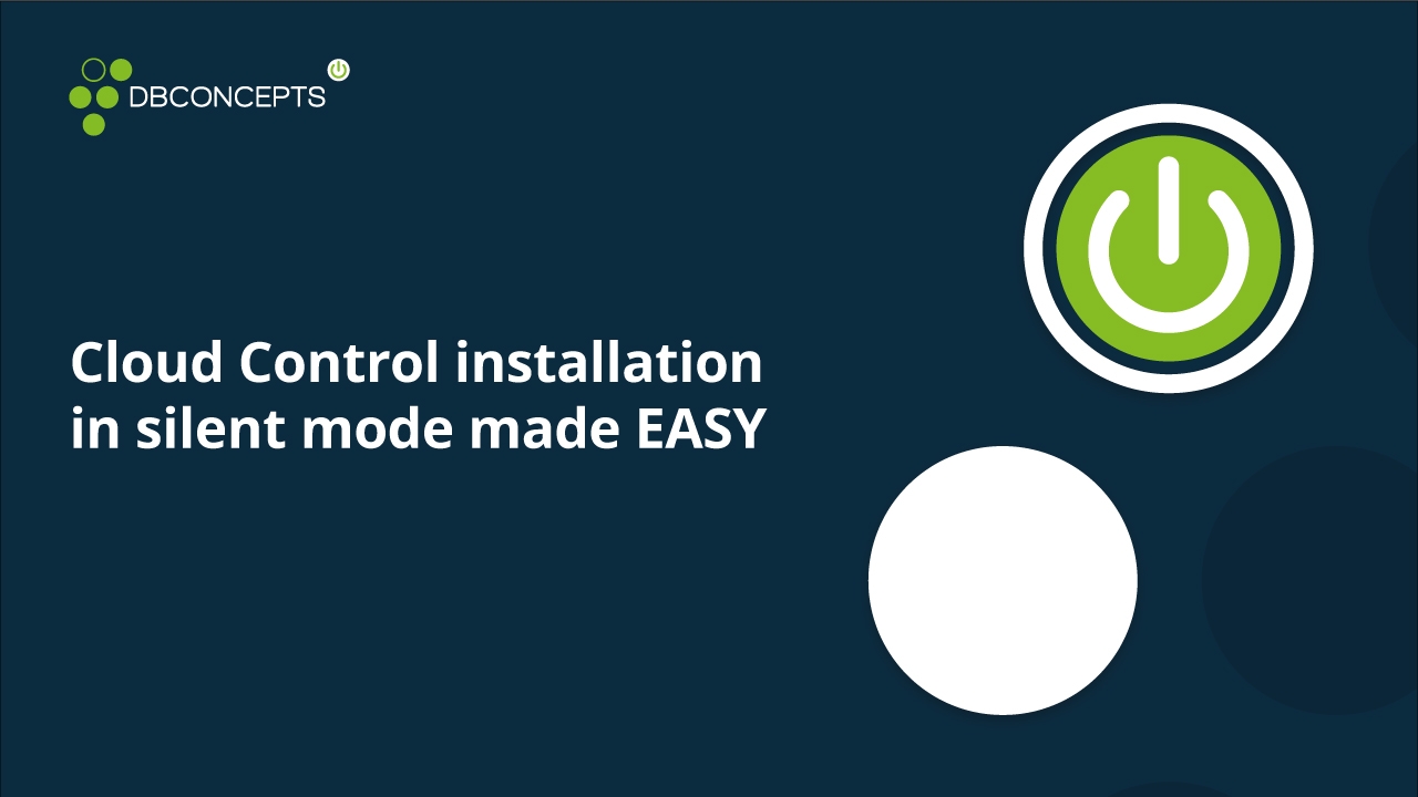 Cloud Control installation in silent mode made EASY