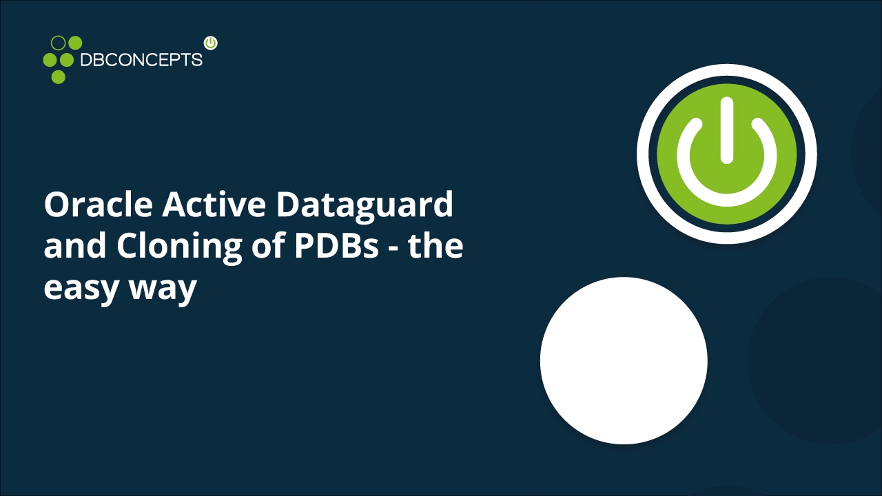 Oracle Active Dataguard and Cloning of PDBs - the easy way