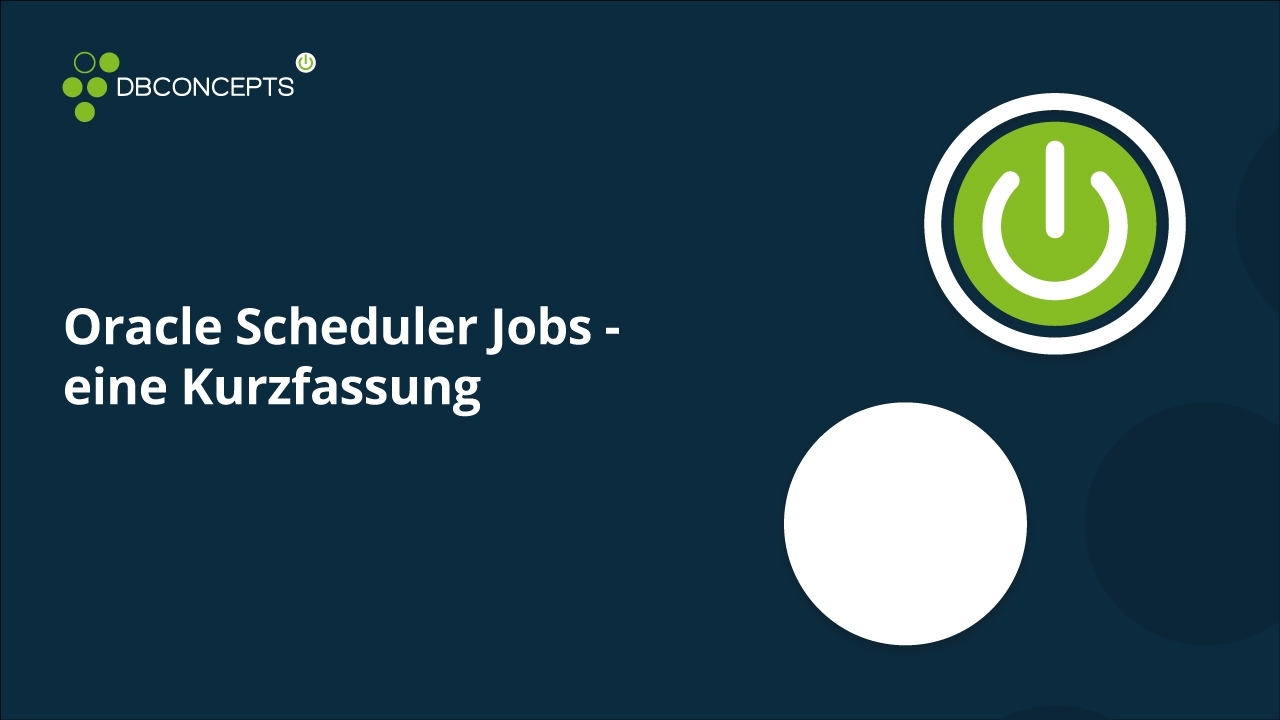 Oracle Scheduler Jobs - eine Kurzfassung