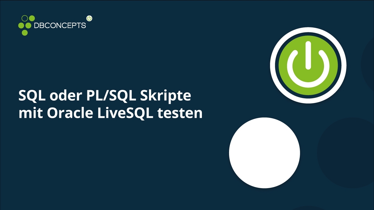 SQL oder PLSQL Skripte mit Oracle LiveSQL testen