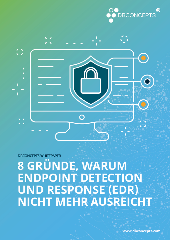 DBC Whitepaper 8 Gru╠ende warum EDR nicht mehr ausreicht v2