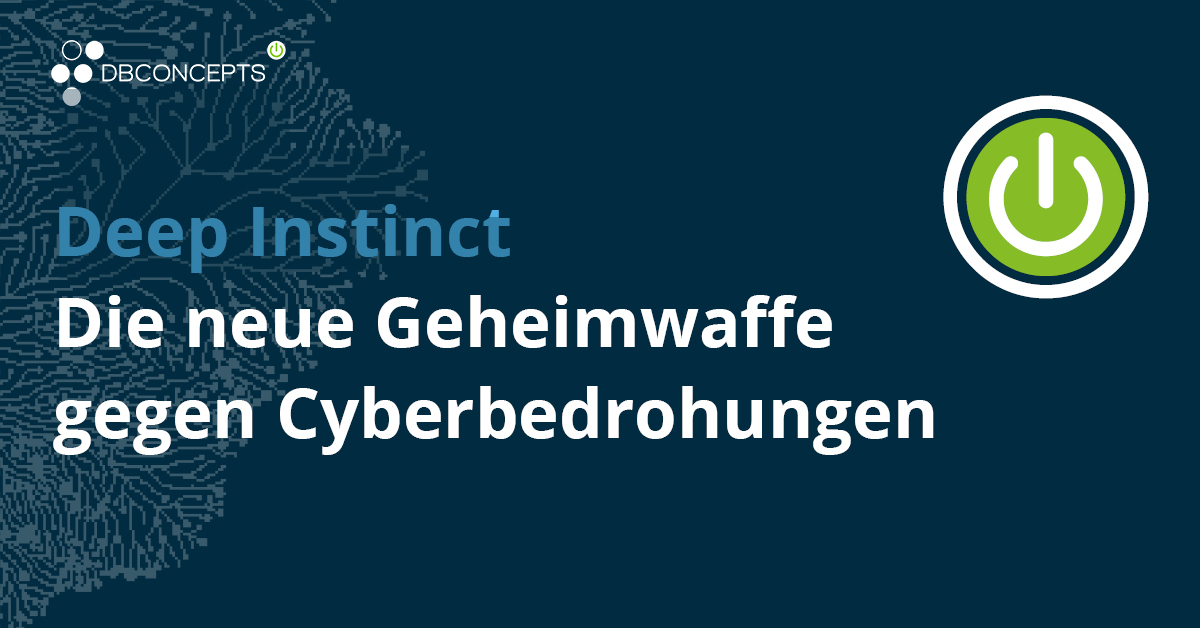 Blogbeitrag Deep Instinct die neue Geheimwaffe gegen Cyberbedrohungen